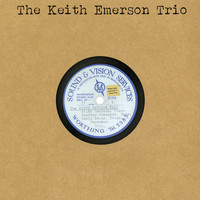 The Keith Emerson Trio - The Keith Emerson Trio