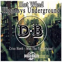 Hot Wind - Hipnosys Underground (Criss Hawh Max The Tax Mix)