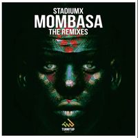 Stadiumx - Mombasa (The Remixes)
