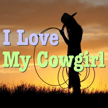 Various Artists - I Love My Cowgirl