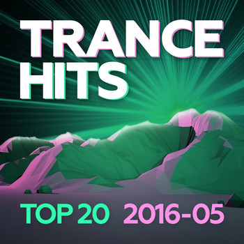 Various Artists - Trance Hits Top 20 - 2016-05