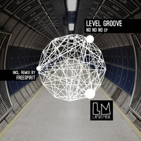 Level Groove - No No No