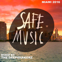 The Deepshakerz - Safe Miami 2016 (Mixed By The Deepshakerz)