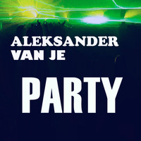 Aleksander van Je - Party
