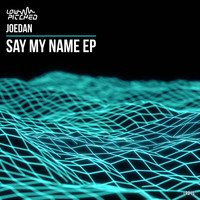 Joedan - Say My Name EP