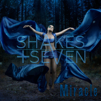 Shakes + Seven - Miracle