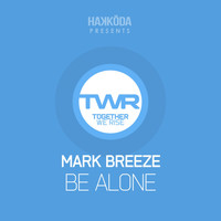 Mark Breeze - Be Alone