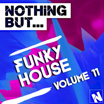 Various Artists - Nothing But... Funky House, Vol. 11