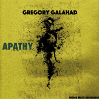 Gregory Galahad - Apathy