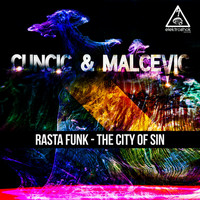 Cuncic & Malcevic - Rasta Funk - The City Of Sin