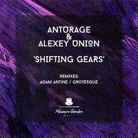 Anturage & Alexey Union - Shifting Gears