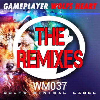 Gameplayer - Wolfs Heart: The Remixes