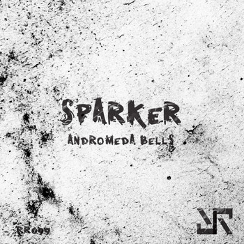 Sparker - Andromeda Bells EP