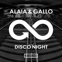 Alaia & Gallo - Disco Night