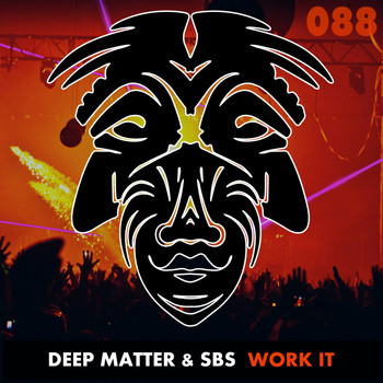 Deep Matter & SBS - Work It