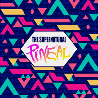 Pineal - The Supernatural