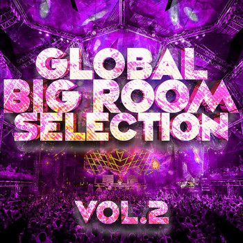 Various Artists - Global Bigroom Selection, Vol. 2