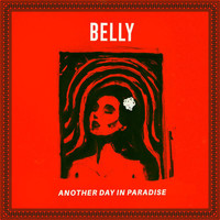 Belly - Another Day In Paradise (Explicit)