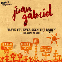 Juan Gabriel - Have You Ever Seen The Rain? (Gracias Al Sol)
