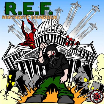 R.E.F. - Rawthentic Aggression