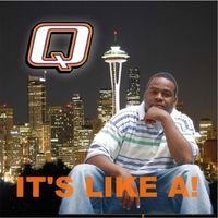 Q - It's Like A!