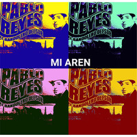 Pablo Reyes - Mi Aren