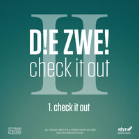 D!e Zwe! - Check It Out