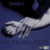 Denis L - Die Revolution