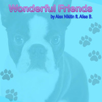 Alex Nikitin - Wonderful Friends (feat. Alisa B.)