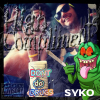 Syko - High Compliments (Dont Do Drugs [Explicit])