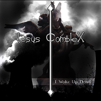 Jesus Complex - I Woke up Dead