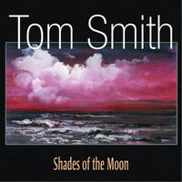 Tom Smith - Shades of the Moon