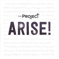 The Project - Arise!