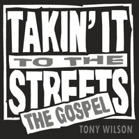 Tony Wilson - Takin' It to the Streets