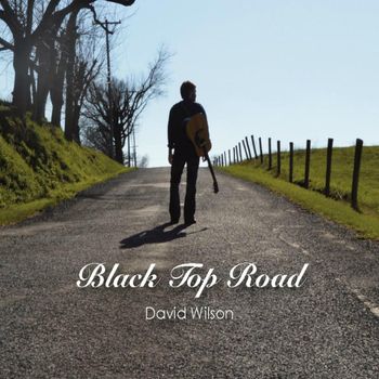 David Wilson - Black Top Road