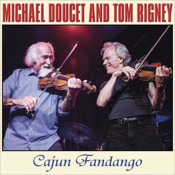 Michael Doucet & Tom Rigney - Cajun Fandango
