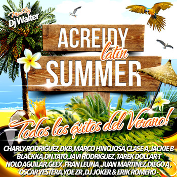 Varios Artistas - Acreidy Latin Summer (Todos los Éxitos del Verano! [Explicit])