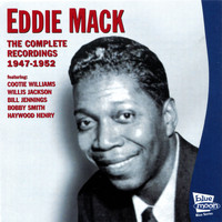 Eddie Mack - The Complete Recordings 1947-1952
