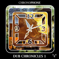 Chronophone - Dub Chronicles 1
