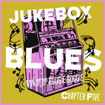 Various Artists - Juke Box Blues Chapter 5, Non Stop Boogie Boogie