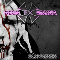Deus Ex Vagina - Blisskrieg (Explicit)