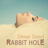 Rabbit Hole - Deep Sand