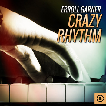 Erroll Garner - Crazy Rhythm