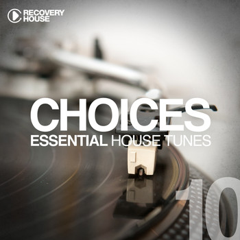 Various Artists - Choices - Essential House Tunes #10