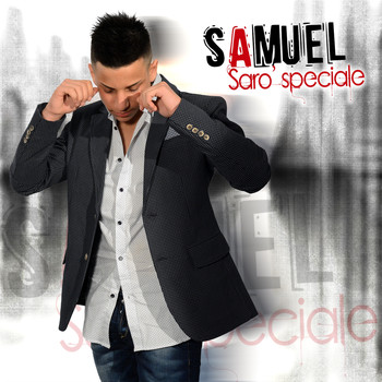 Samuel - Sarò speciale