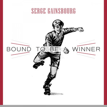 Serge Gainsbourg - Bound To Be a Winner