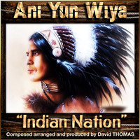 David Thomas - Ani Yun Wiya (Indian Nation)