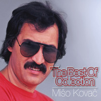 Miso Kovac - The Best of Collection