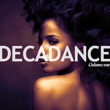 Various Artists - Decadance, Vol. 1 (Deep House & Electronic Beats Collection)