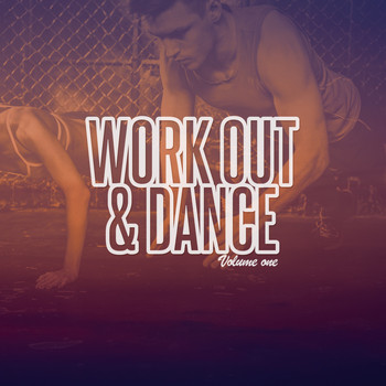 Various Artists - Work Out & Dance!, Vol. 1 (Pushing Fitness & Clubbing Beats)